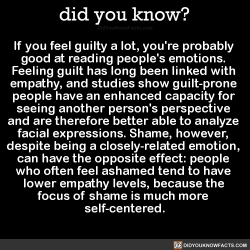 did-you-kno:  If you feel guilty a lot, you’re