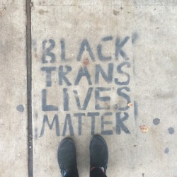 barfofvenus:  queergraffiti:  dr69gs:  Found this outside of a coffee shop yesterday.  “black trans lives matter”  NEVER FORGET 