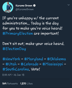 queenofnuggets:  If you live in:  NEW YORK MARYLAND OKLAHOMA UTAH COLORADO MISSISSIPPI or SOUTH CAROLINA  Then you need to go out and vote in your primaries TODAY! This helps determine whos on the ballot in November! If you’re tired of the corrupt system,