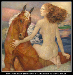 adhemarpo:  Alexander Sigov  (russe 1955 - ) -  la Baignade du cheval rouge