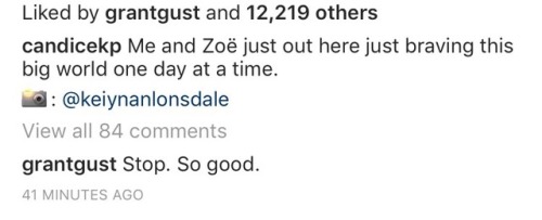 patton-gust:Grant liked and commented on both of Candice’s pics of Zoe. well well well