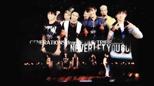 FULL &gt;&gt; GENERATIONS from EXILE TRIBE 1366x768