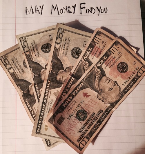 thequeenofsunflowers: May Money Find You. Like to charge, reblog to cast!