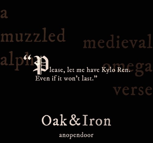 Oak &amp; Iron | Outside Ventures 9/25| medieval fantasy | muzzled Alpha |“Please, let me 