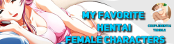 couplehentai:  TOP 20  HENTAI FEMALE CHARACTERS 1-