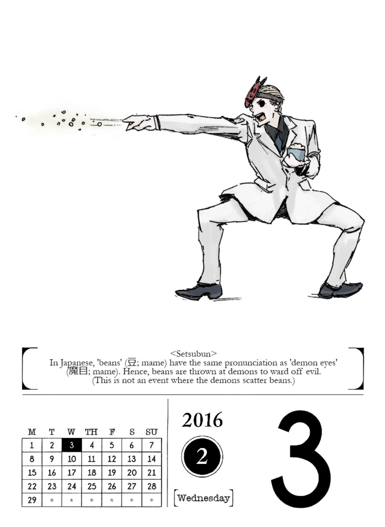 February 3, 2016Setsubun literally means ‘seasonal division’ and it is the day