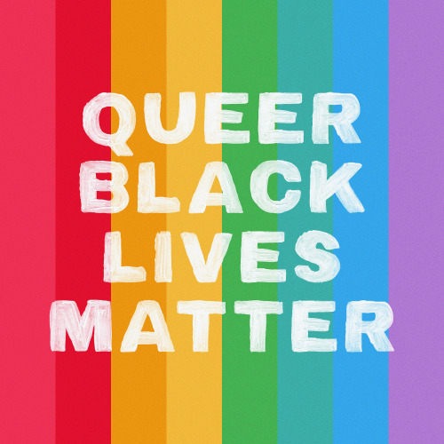 thatgregorygirl: QUEER BLACK LIVES MATTER Follow Blaqhomme