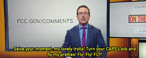 mulaneysbutt:   John Oliver’s message to the Internet Trolls to bombard fcc.gov/comments