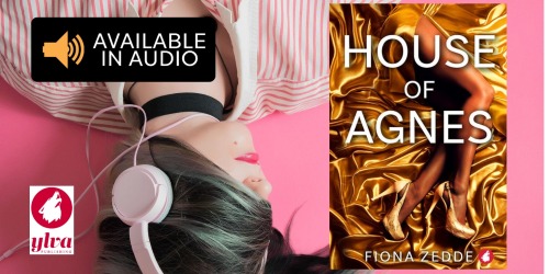  Read with your ears: House of Agnes by Fiona ZeddeA lesbian romance filled with intrigue and sizzli