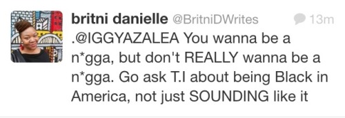 whitepeoplestealingculture:  lilbrat7:  How come igloo got time to fight with Author Britni Danielle, but cant say shit to Azealia Banks?  Because she’s SCARED- Jess 