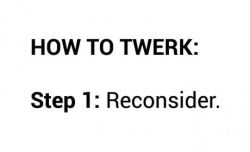 wannajoke:  How to Twerk Properly