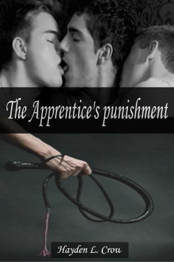 The Apprentice’s punishment by Hayden L. Crow.