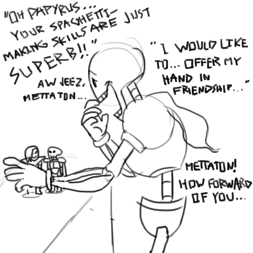 tavros-nitram:  hes a really big fan of mettaton’s 