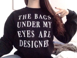 chaneltbh:  The bags under my eyes are designer ✌️ don’t delete the text or change the source 