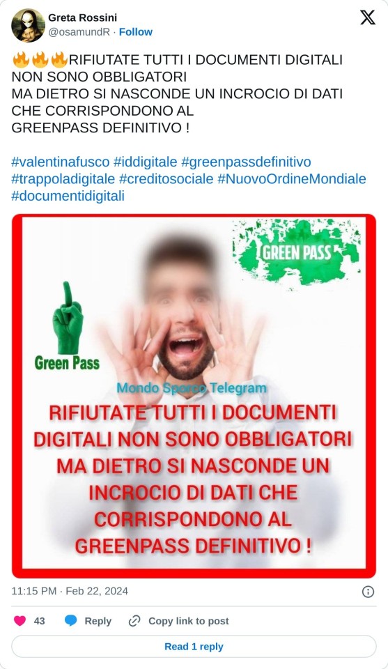 🔥🔥🔥RIFIUTATE TUTTI I DOCUMENTI DIGITALI NON SONO OBBLIGATORI MA DIETRO SI NASCONDE UN INCROCIO DI DATI CHE CORRISPONDONO AL GREENPASS DEFINITIVO !#valentinafusco #iddigitale #greenpassdefinitivo #trappoladigitale #creditosociale #NuovoOrdineMondiale #documentidigitali pic.twitter.com/a1MfXGupKs  — Greta Rossini (@osamundR) February 22, 2024