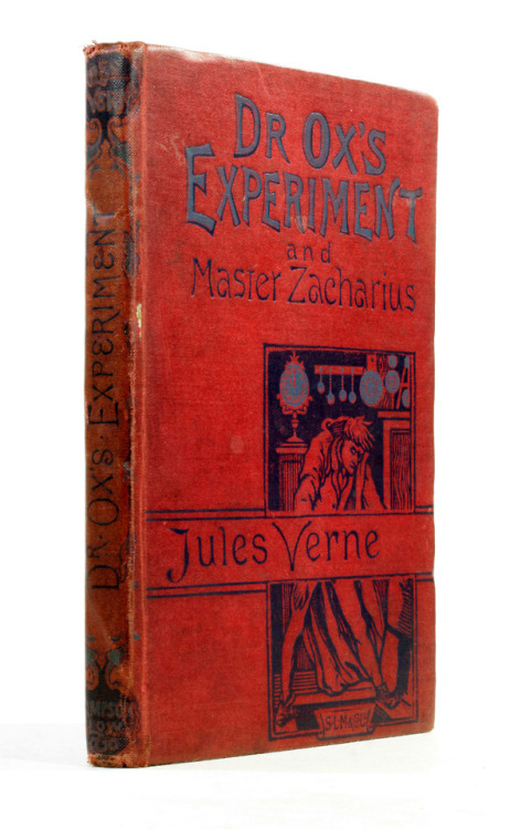 Dr Ox&rsquo;s Experiment, and Master Zacharius translated from the French of Jules VerneAuthor&rsquo