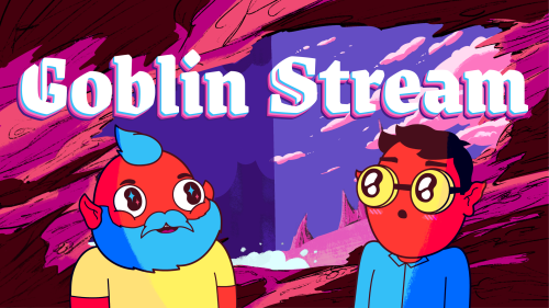 My cartoon partner Sean and I are making an animated game stream. Also we&rsquo;re goblins! It&rsquo