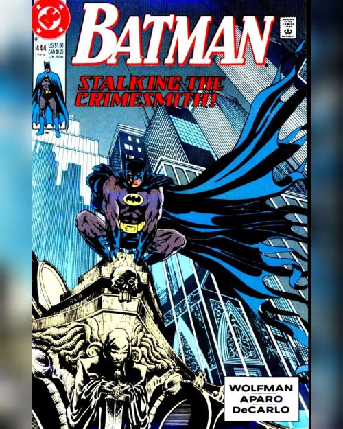 Batman 444 (1990) . Crimesmith and Punishment . Written by Marv Wolfman Penciled by Jim Aparo Inked 