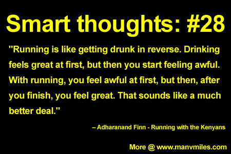 manvmiles:  Smart Thoughts: Drinking vs running   Need more inspiration?  More motivational quotes and inspirational thoughts   