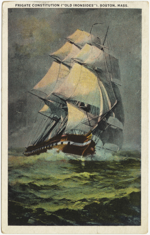 adventures-of-the-blackgang:vintage postcard - Frigate Constitution (“Old Ironsides”), B