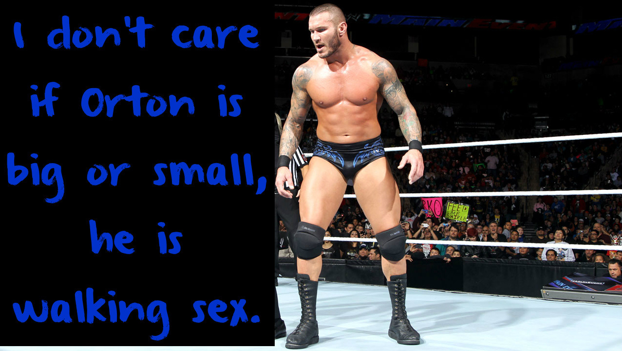 wwewrestlingsexconfessions:  I don’t care if Orton is big or small, he is walking
