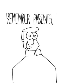 thecrazytowncomics:  Remember Parents