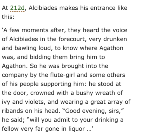 say what you will about plato but alcibiades’ entrance in the symposium proves that gays are a