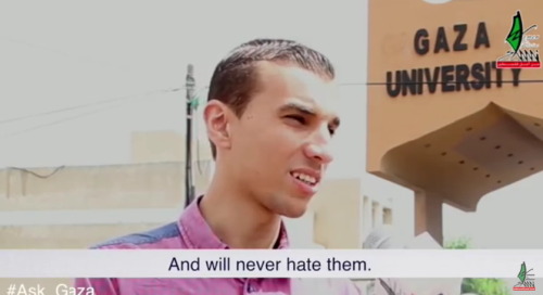 braidsnglassesblog:spend-arab:momo33me:#Ask_Gaza | Episode 4: Do You Hate Jews?~THINGS THEY WON’T SH