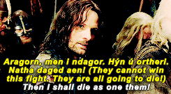 stilessderek:Top ten favorite male characters: [#04] Aragorn↳“I do not fear death.”