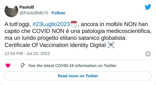 A tutt'oggi, #23Luglio2023🗓️, ancora in molti/e NON han capito che COVID NON è una patologia medicoscientifica, ma un lurido progetto elitario satanico globalista: Certificate Of Vaccination Identity Digital ☠️  — PaoloB (@PaoloBMb70) July 23, 2023