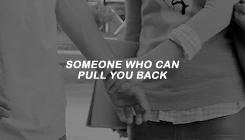 tragedysins:someone that has a strong connection to you, a kind of emotional tether.