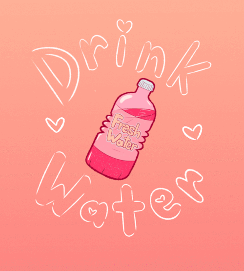 timelyreminder: • Stay hydrated, my friends! • If you are hungry, grab a snack. • Refill your water glass or bottle if it’s running low. •Get up and use the facilities if you need to. Don’t hold it! Happy scrolling! Art by howpeachyqueen 