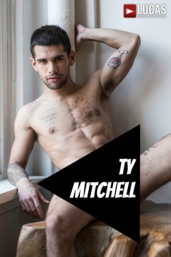 TY MITCHELL at LucasEntertainment  CLICK