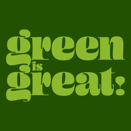 Green is great typography - Daniel P Cosgrove