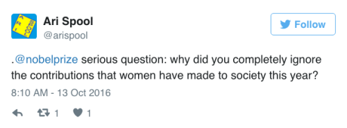 this-is-life-actually:Zero women won Nobel Prizes this yearThat’s right: This year, the Nobel Prizes