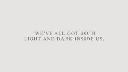 knockturnalleys:  “We’ve all got both light and dark inside us.  What matters is the part we choose to act on. That’s who we really are.”  — Sirius Black 