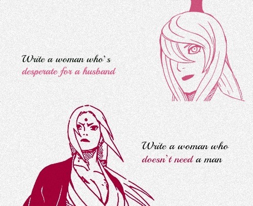 akanoyume:  Screw writing "strong" women.                   