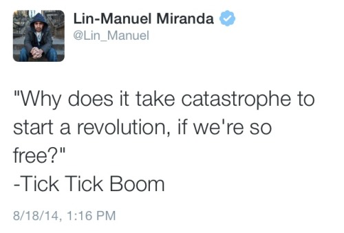 sevencorndogs:Lin-Manuel tweets about Ferguson with brilliant musical theatre lyrics