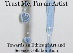 Book: “Trust Me, I’m an Artist: Towards an Ethics of Art and Science Collaboration” is a new book by Anna Dumitriu and Bobbie Farsides which investigates novel ethical issues arising through art and science collaboration. The book features projects...
