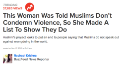 missymalice:  buzzfeed:  Hashmi’s tweet went viral, with over 25,000 likes. Hashmi also made the list available to all via a google spreadsheet. The sheet lists what was condemned, who condemned it and a link to evidence of this. It took her about three