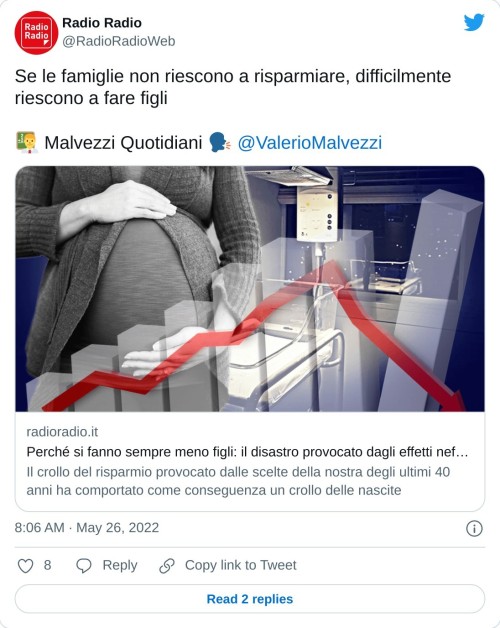 Se le famiglie non riescono a risparmiare, difficilmente riescono a fare figli  👨‍🏫 Malvezzi Quotidiani 🗣 @ValerioMalvezzihttps://t.co/88YJcHkiVi  — Radio Radio (@RadioRadioWeb) May 26, 2022