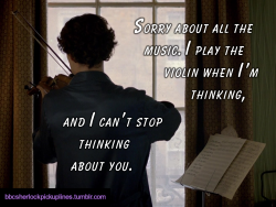 Â€Œsorry About All The Music. I Play The Violin When Iâ€™M Thinking, And