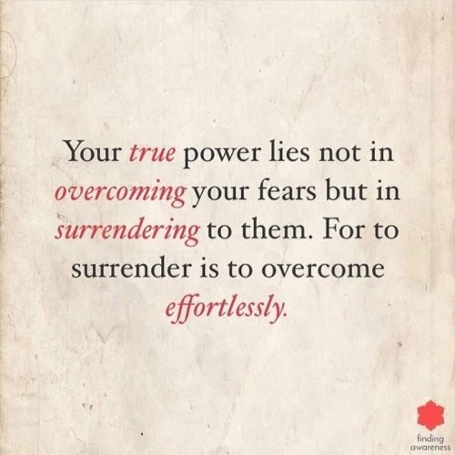 #surrender #surrendertotheflow #fearlessness #overcomingfear #letgo #lettingGo #fear #findingAwarene