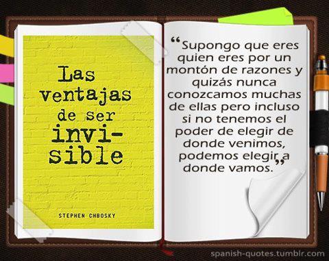 mi-onda:  Aquí les dejo una frase del libro “las ventajas de ser invisible”.