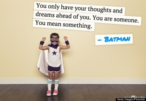 huffingtonpost:11 Inspirational Quotes From Superheroes That Might Just Give You Superpowers