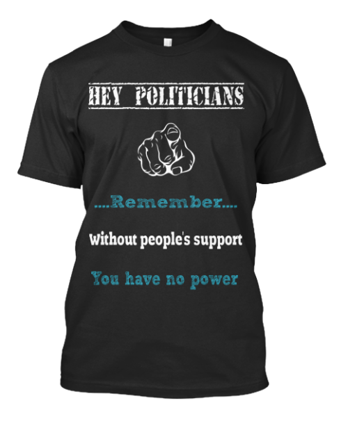 Don’t give your power away. Buy this t-shirt here