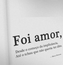 foi amor, é amor, e sempre vai ser.