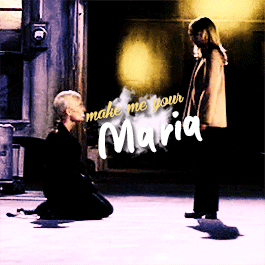 btvsgif:This is as good a place to fall as any/Will you build our altar here?/Make me your Maria/I’m