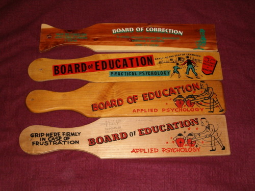 weird-oddities: Vintage paddles My Mom spanked me with the # 4 paddle, I never thought I would see o