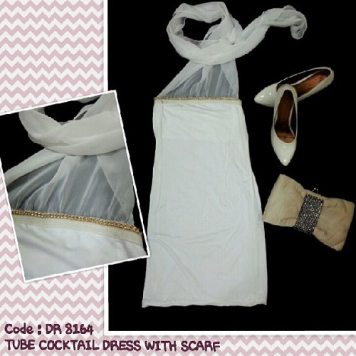 ♡ Code : DR 8164 ♡ TUBE COCKTAIL DRESS WITH SCARF ♡ Colour : White ♡ Material : Soft Silk ♡ Pit To P